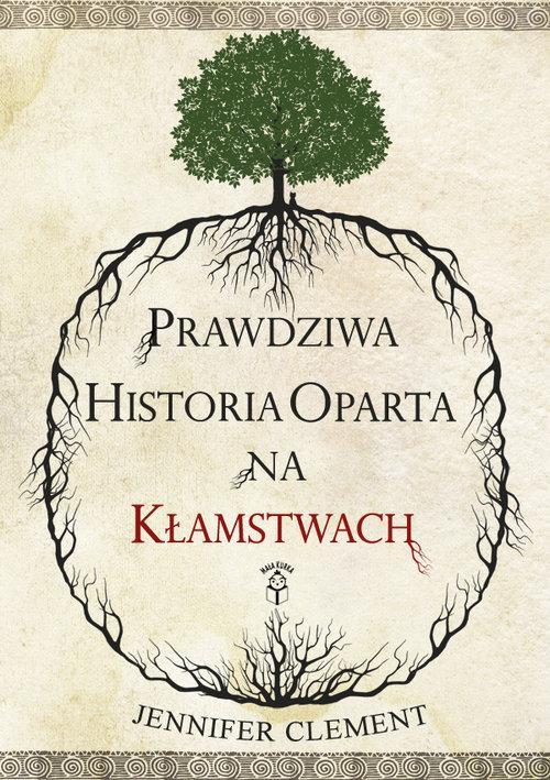 

Prawdziwa historia oparta na kłamstwach Clement Je