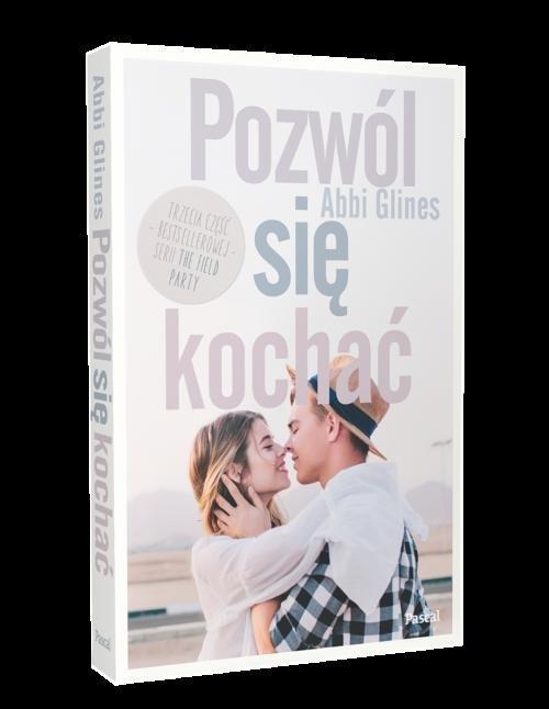 

Pozwól się kochać Abbi Glines