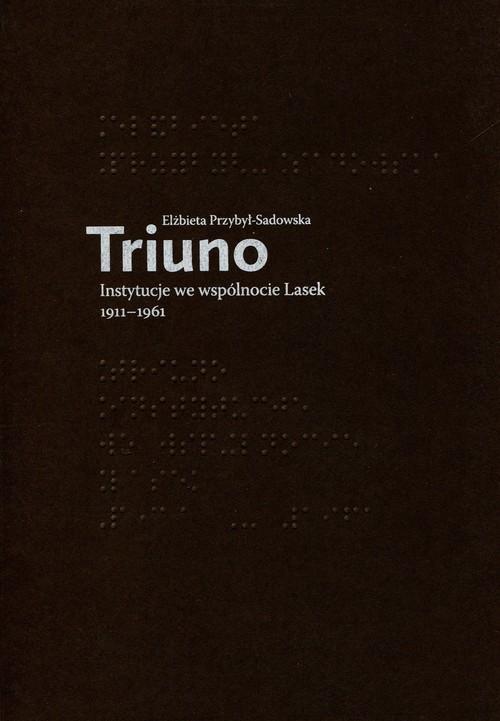 

Triuno Instytucje we wspólnocie Lasek 1911-1961 Pr