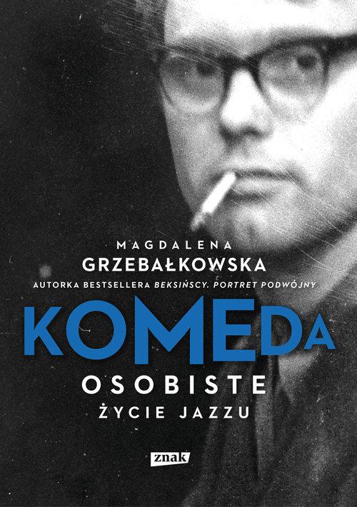Komeda Osobiste życie jazzu M. Grzebałkowska-Zdjęcie-0