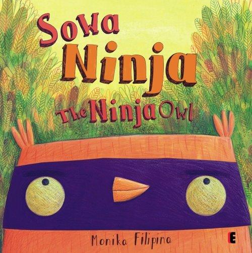 

Sowa Ninja / The Ninja Owl Monika Filipina