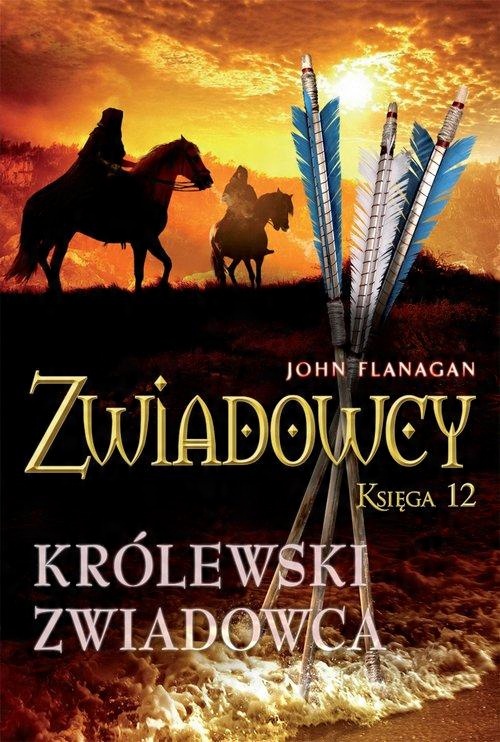 

Zwiadowcy 12 Królewski zwiadowca John Flanagan