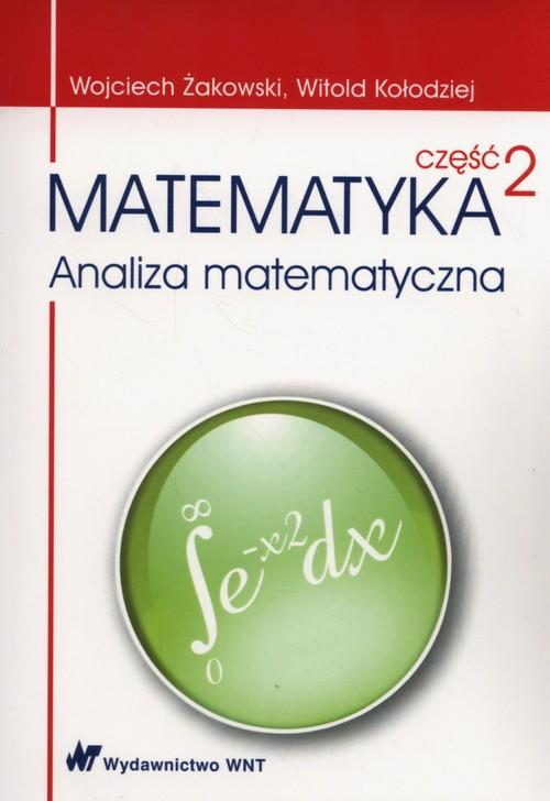 

Matematyka Analiza matematyczna Część 2