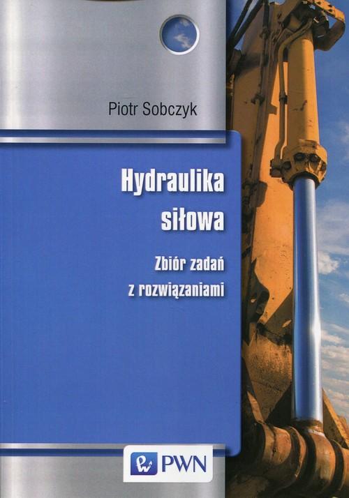 

Hydraulika siłowa Zbiór zadań Sobczyk