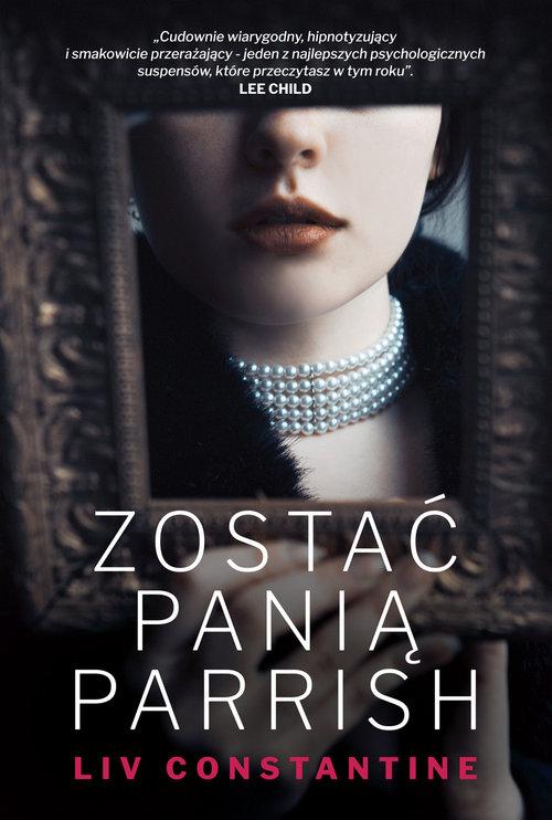 

Zostać panią Parrish Liv Constantine