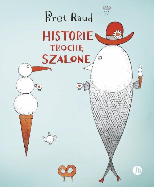 

Historie trochę szalone Raud Piret