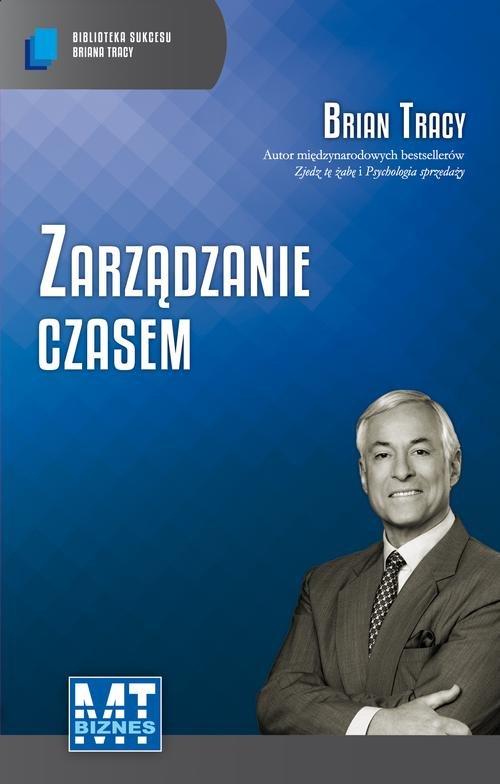 

Zarządzanie czasem Brian Tracy