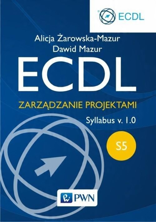 

Ecdl S5 Zarządzanie projektami Żarowska Mazur