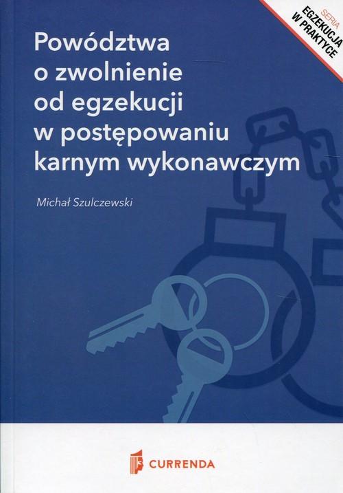 

Powództwa o zwolnienie od egzekucji w postępowaniu