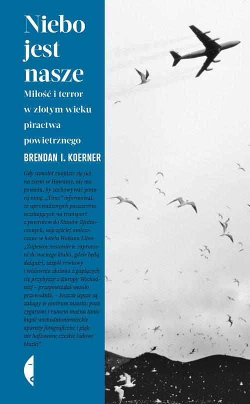 

Niebo jest nasze Brendan I. Koerner