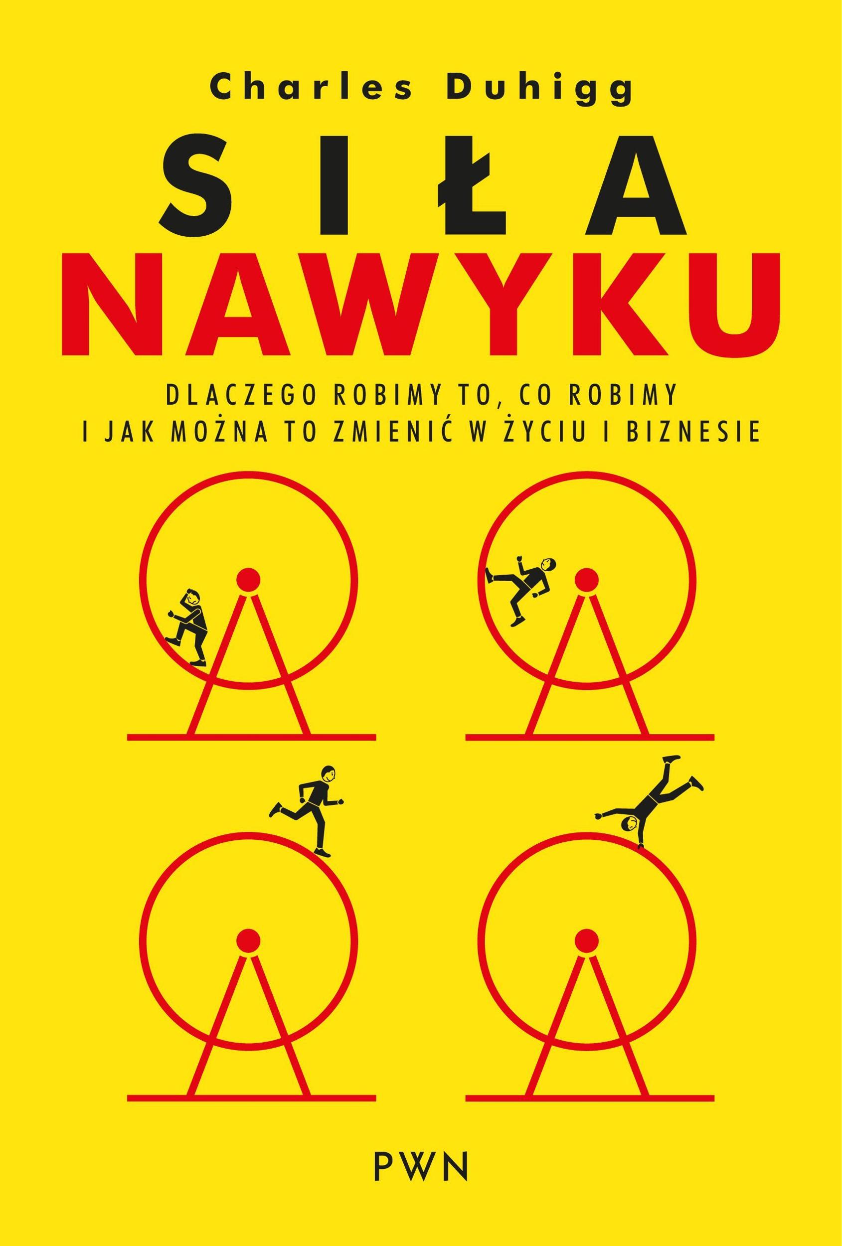 

Siła nawyku Dlaczego robimy to co robimy Duhigg