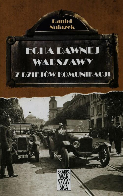 

Echa dawnej Warszawy Z dziejów komunikacji Nalazek