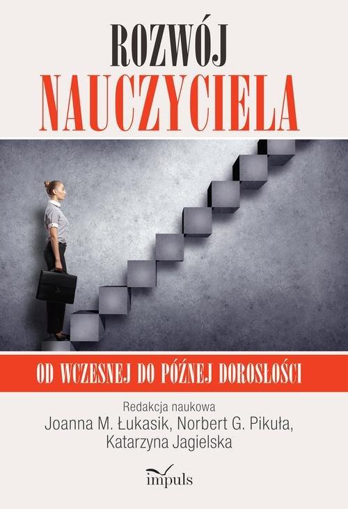 

Rozwój nauczyciela Od wczesnej do późnej dorosłośc