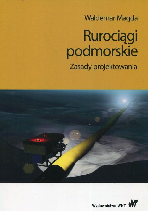

Rurociągi podmorskie Zasady projektowania Waldemar