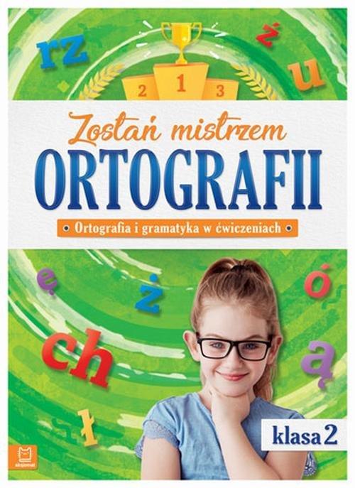 

Zostań mistrzem Ortografia i gramatyka kl 2