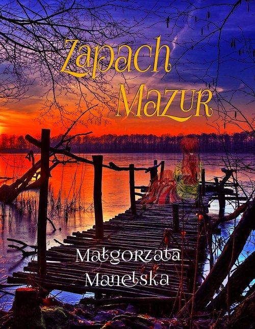 

Zapach Mazur Małgorzata Manelska