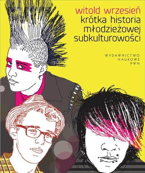 

Krótka historia młodzieżowej subkulturow. Wrzesień