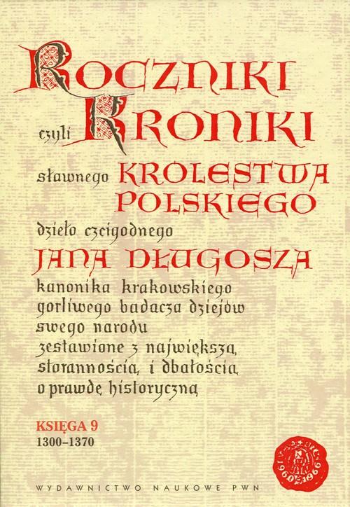 

Roczniki czyli Kroniki sławnego Królestwa Polskieg