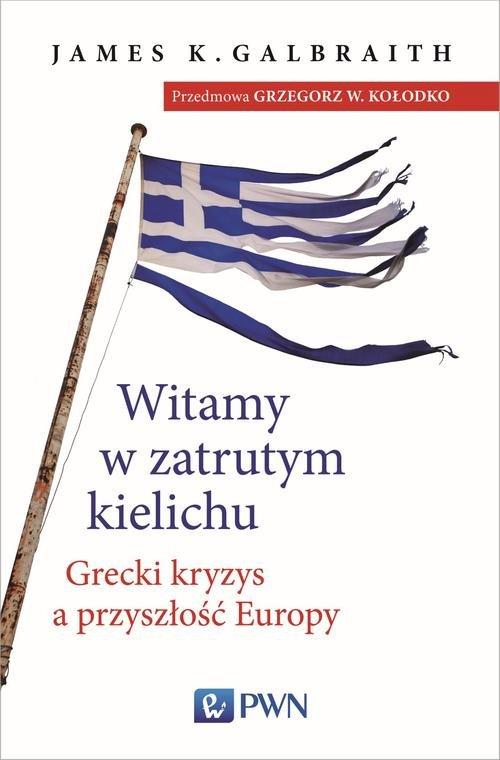 

Witamy w zatrutym kielichu Grecki kryzys a przyszł