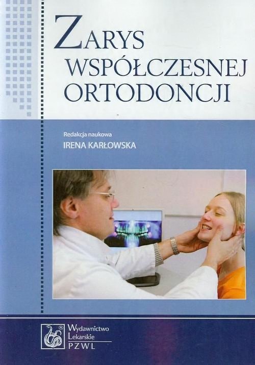 

Zarys współczesnej ortodoncji
