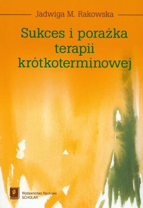 

Sukces i porażka terapii krótkoterm. J.Rakowska