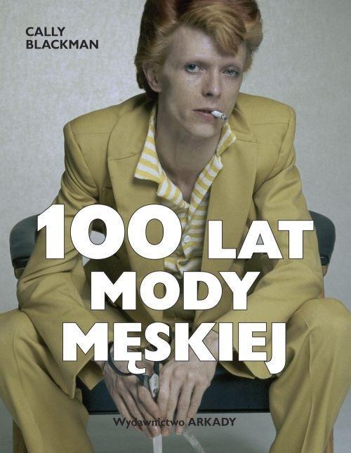 

100 lat mody męskiej Cally Blackman