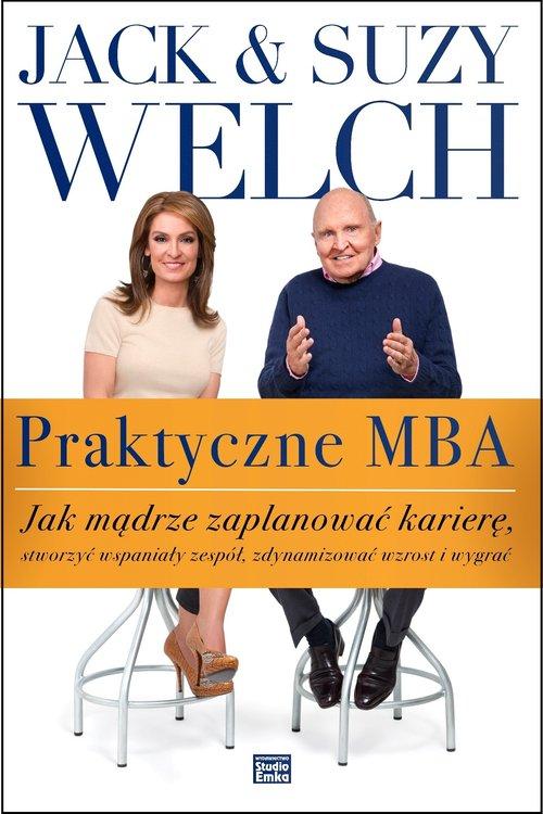 

Praktyczne Mba Jak mądrze zaplanować karierę Welch