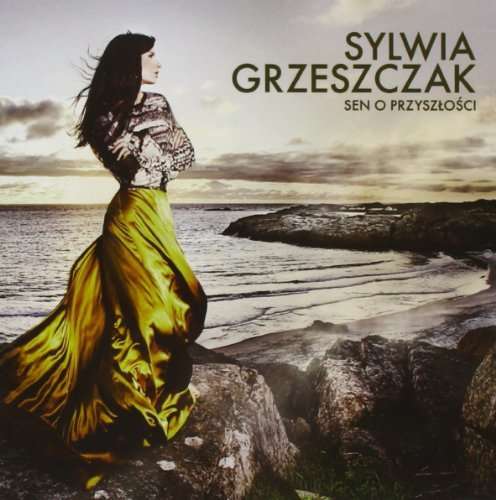 

Sylwia Grzeszczak Sen O Przyszłości CD