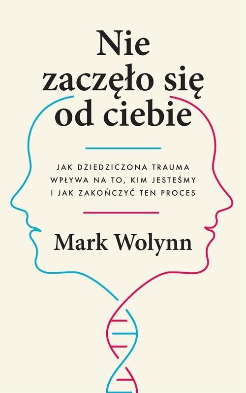 

Nie zaczęło się od ciebie. Jak dziedziczona trauma