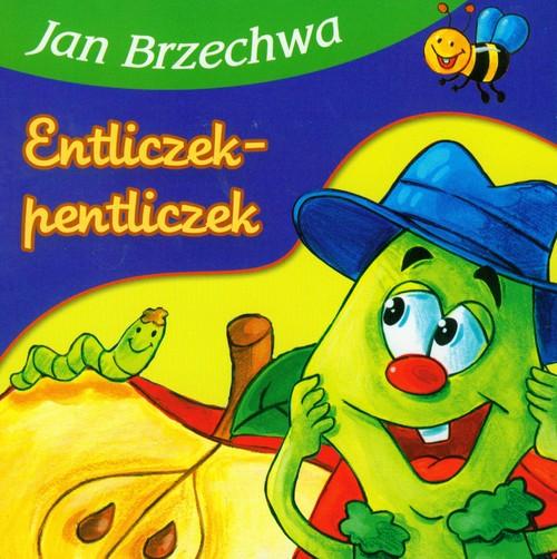 

Entliczek-pentliczek Jan Brzechwa