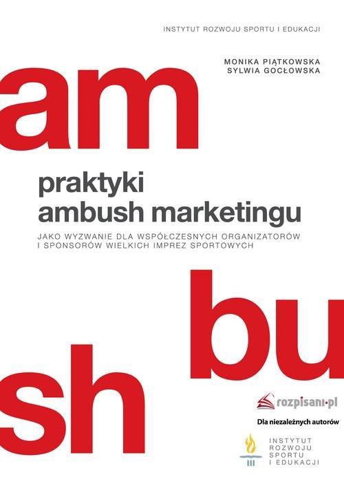 

Praktyki ambush marketingu jako wyzwanie dla współ