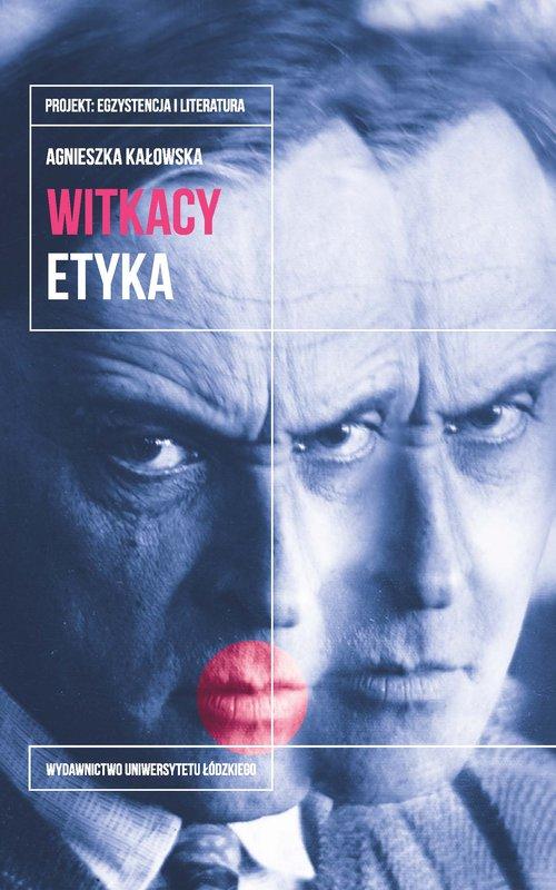

Witkacy Etyka Agnieszka Kałowska