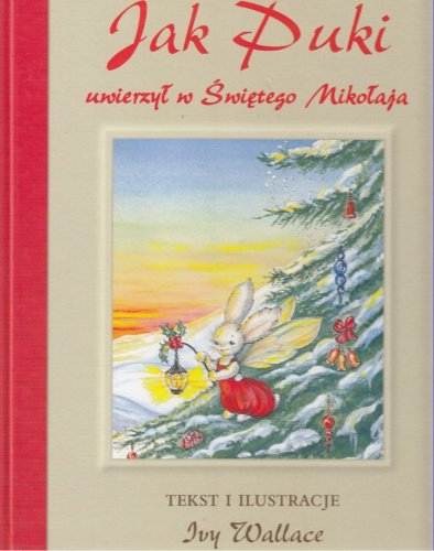 Jak Puki uwierzył w Świętego Mikołaja Ivy Wallace