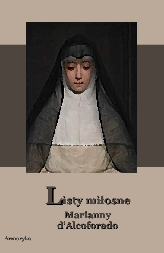 

Listy miłosne Marianny d'Alcoforado Armoryka