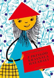 Z Przygód Krasnala Hałabały Lucyna Krzemieniecka
