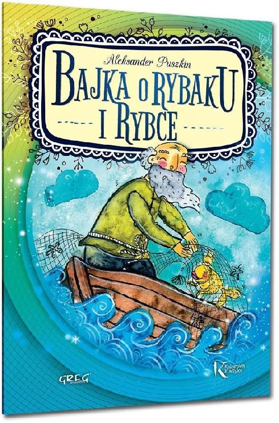 

Bajka o rybaku i rybce Br Greg Nagrody