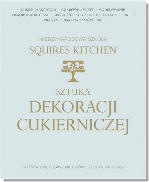 

Sztuka dekoracji cukierniczej Squires Kitchen