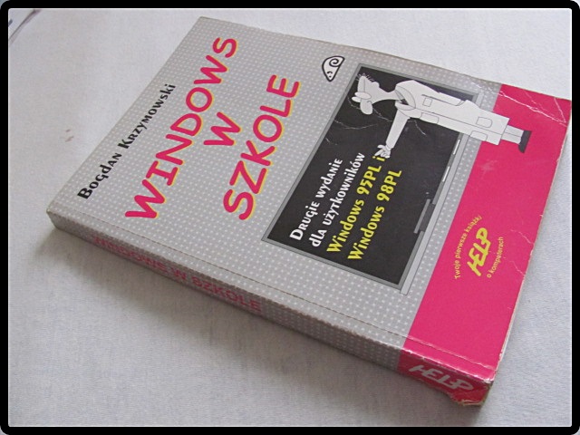 Windows w szkole - Bogdan Krzymowski, wyd. Help Rok wydania 1999