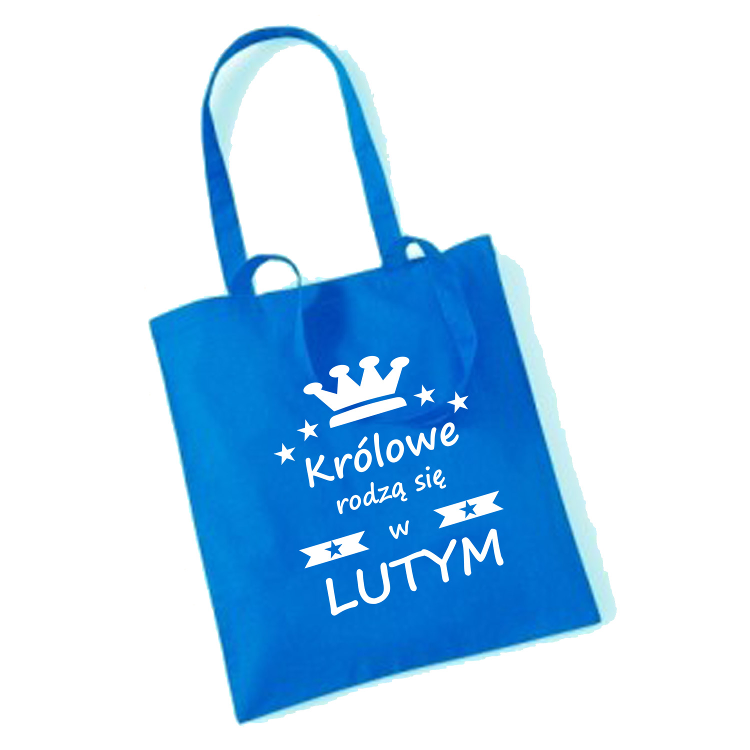 TORBA bawełniana KRÓLOWE RODZĄ SIĘ W LUTYM Marka inna