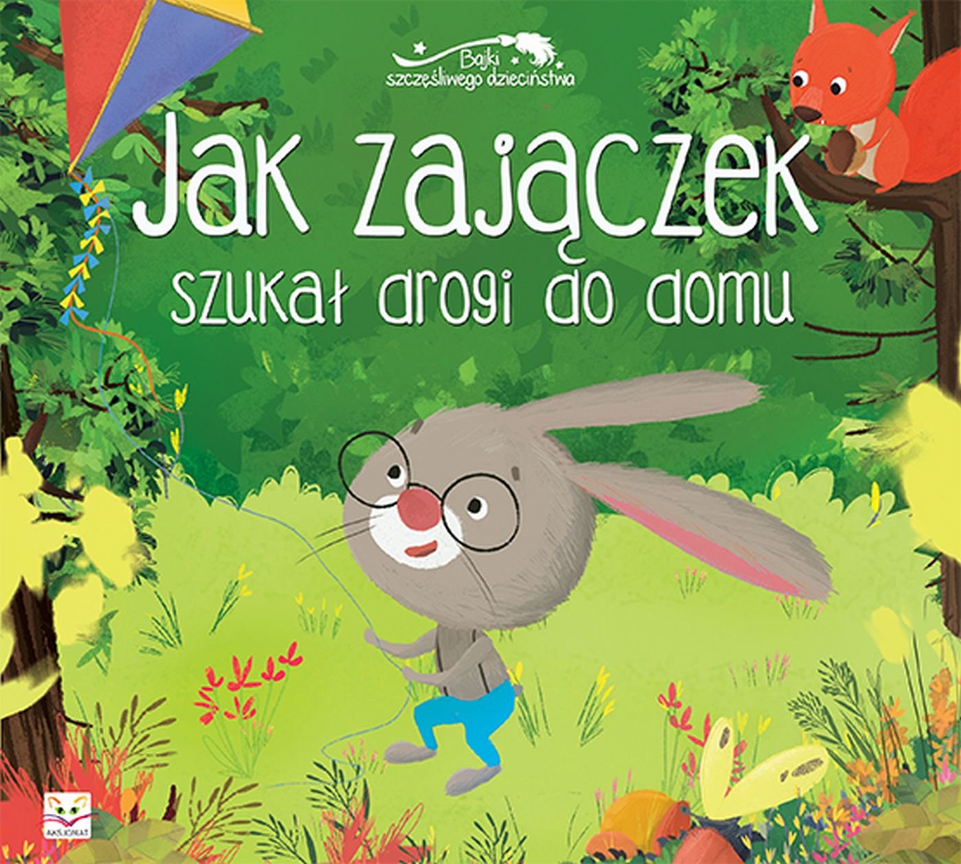 

Jak zajączek szukał drogi do domu Olga Pawlik