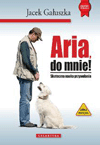 

Aria, do mnie! Jacek Gałuszka