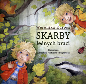 

Skarby leśnych braci Weronika Kurosz