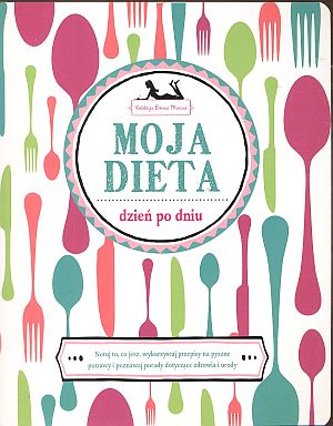 Moja dieta Praca zbiorowa