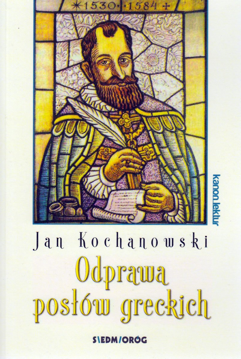 

Odprawa posłów greckich Jan Kochanowski