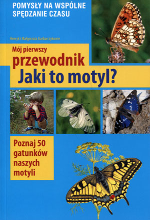 

Mój pierwszy przewodnik Jaki to motyl Garbarczyk