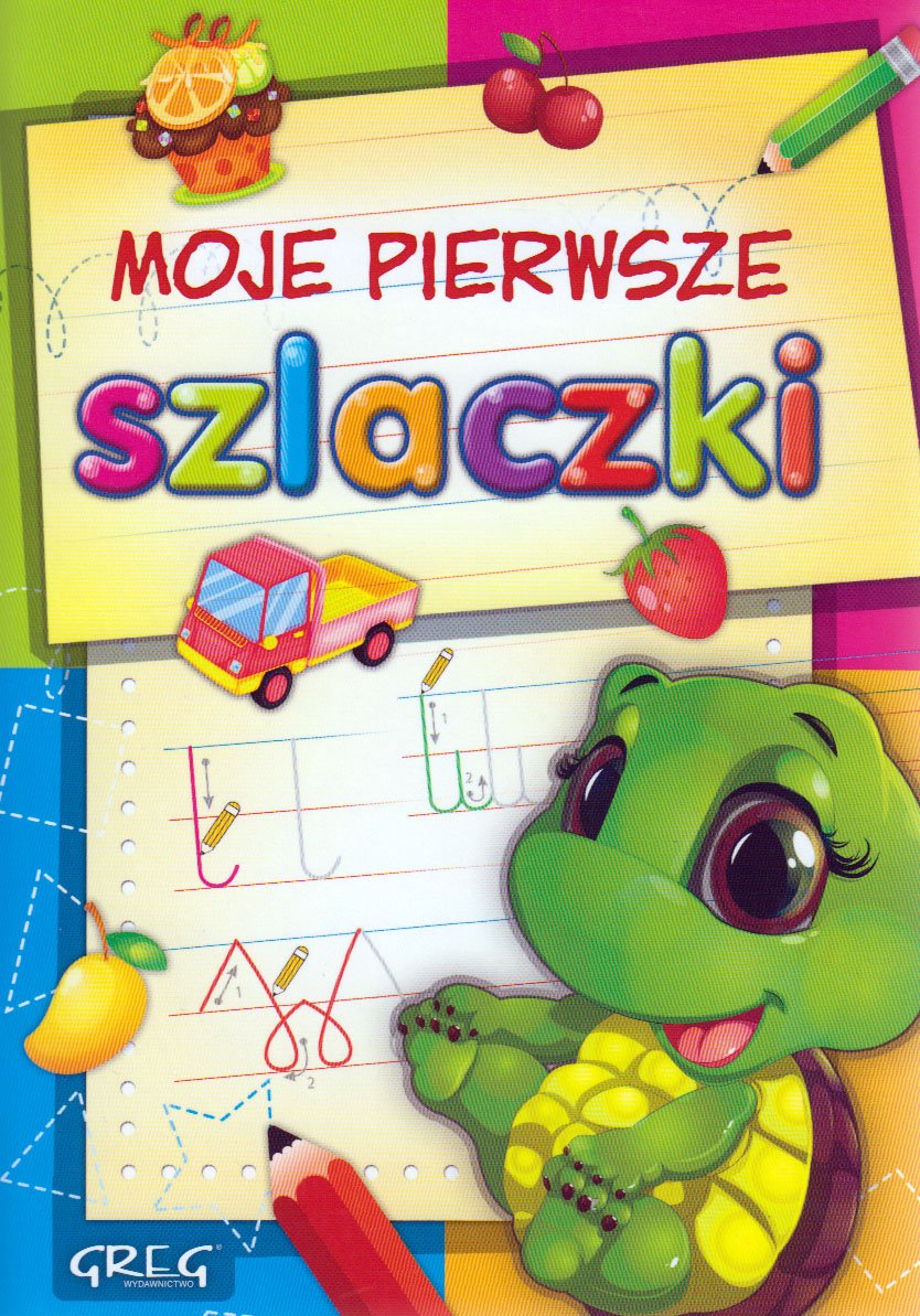

Moje pierwsze szlaczki Praca zbiorowa