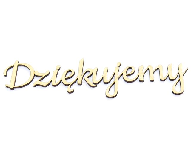 NAPIS DZIĘKUJEMY WYSOKOŚĆ 6cm DŁUGOŚĆ 21.6cm DE41