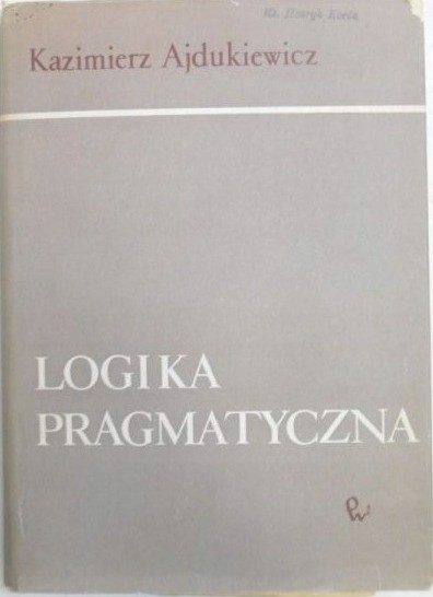 kazimierz ajdukiewicz logika pragmatyczna