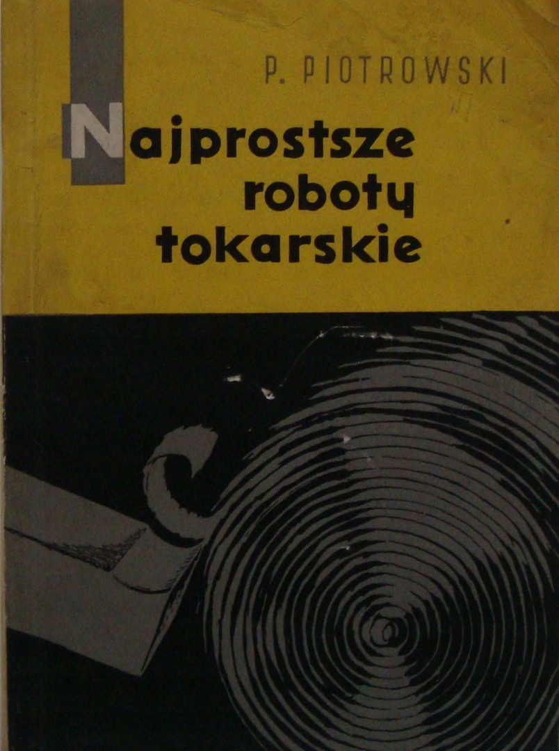 Najprostsze Roboty Tokarskie Ppiotrowski 7600516147