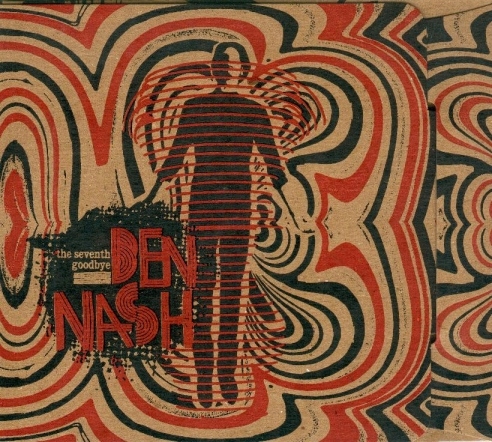 Ben Nash Seventh Goodbye, The *CD